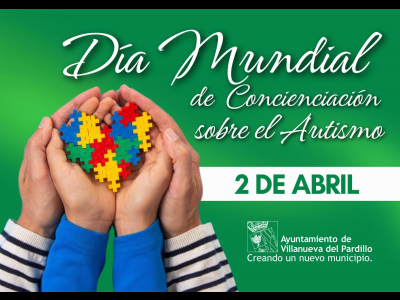 DÍA MUNDIAL DE CONCIENCACIÓN SOBRE EL AUTISMO. 02/04/2024