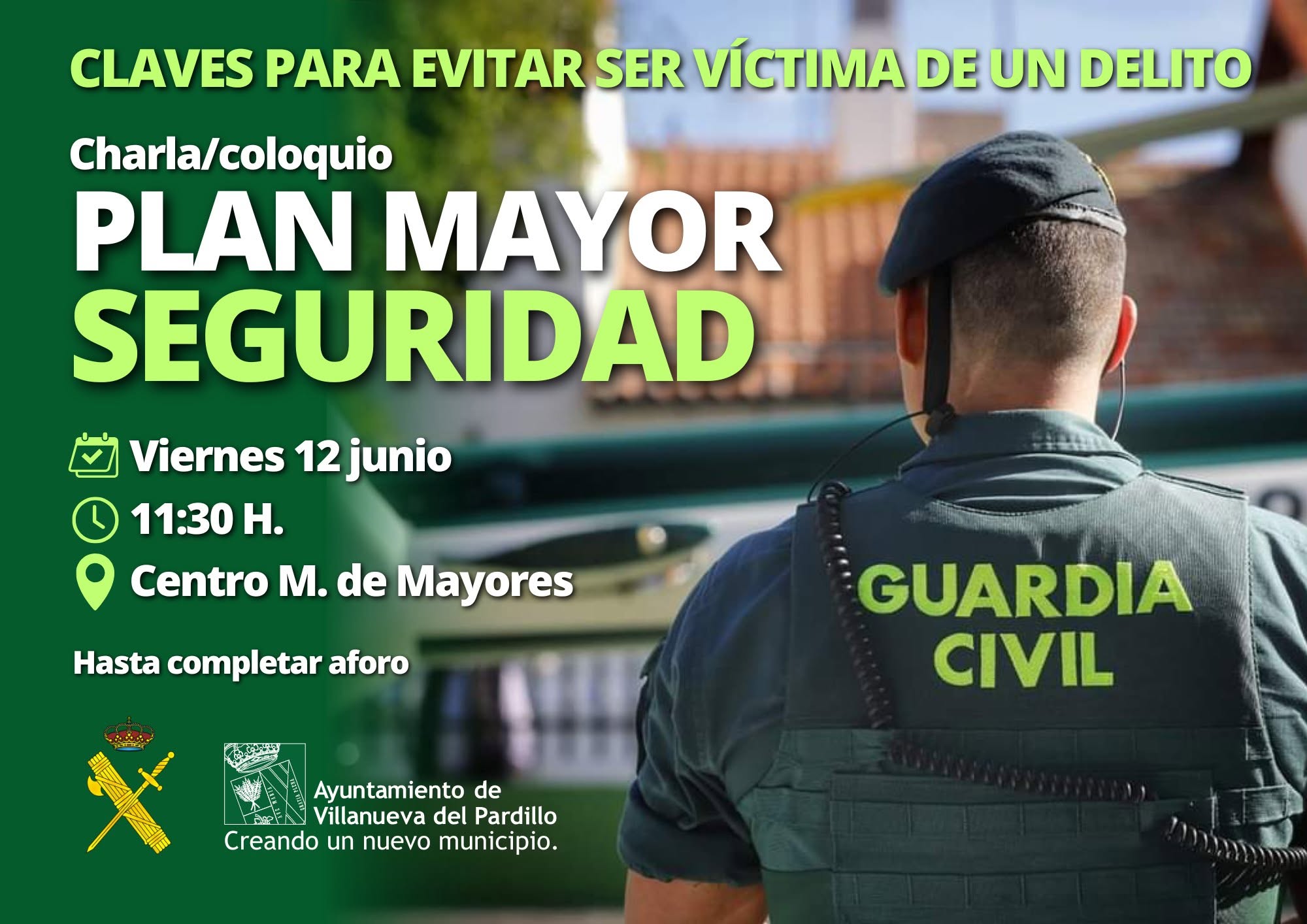 Plan Mayor Seguridad de Guardia Civil en Villanueva del Pardillo. Claves para evitar ser víctima de un delito.