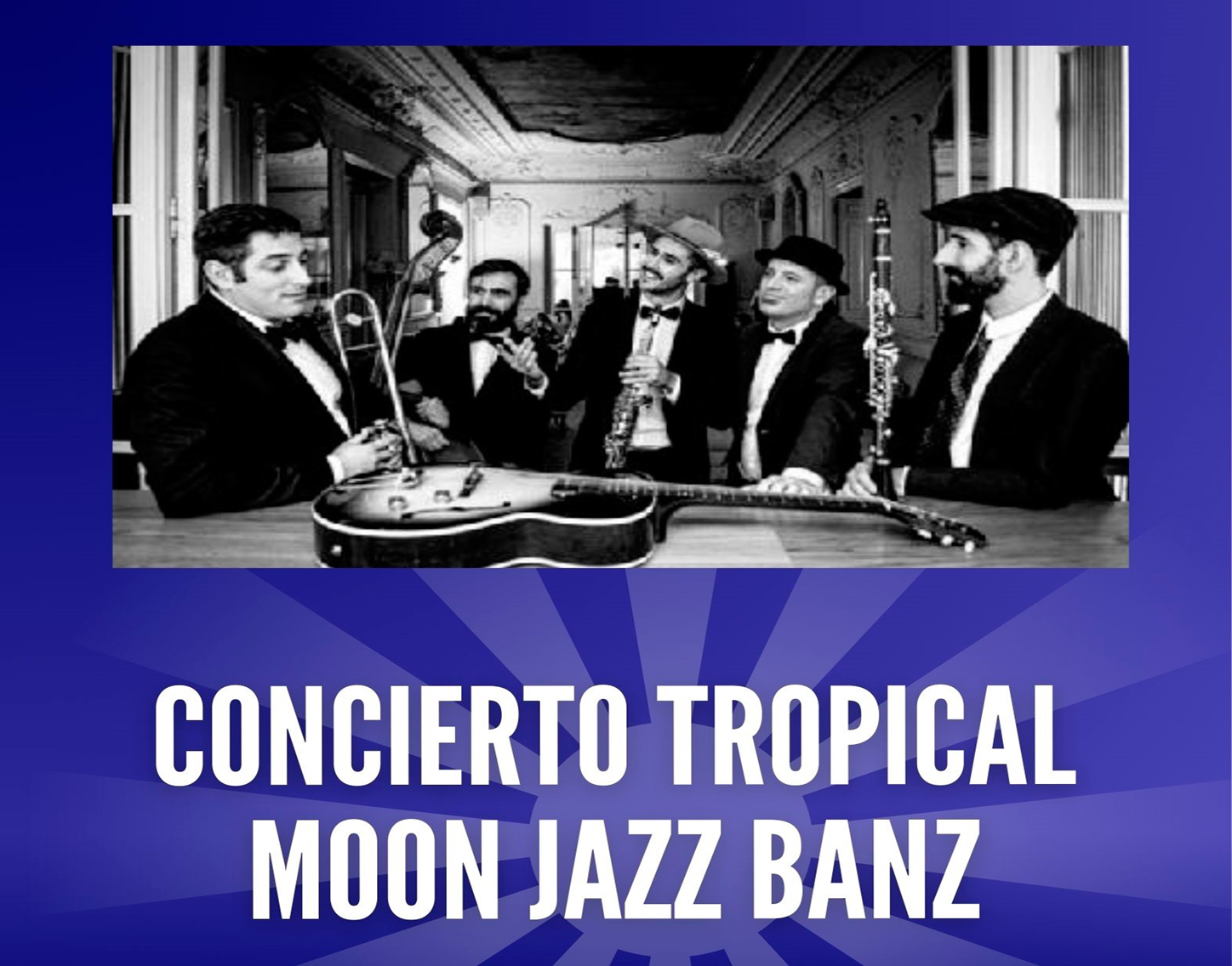 Concierto de The Tropical Moon Jazz Band, sábado 10 de mayo'25