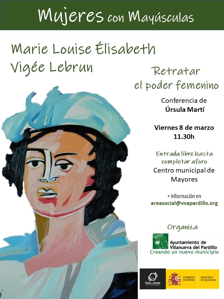 CICLO DE CONFERENCIAS MUJERES CON MAYUSCULA. CONFERENCIA SOBRE MARIE LOUISE ÉLISABETH VIGÉE LEBRUN. PINTORA. 06/03/2024