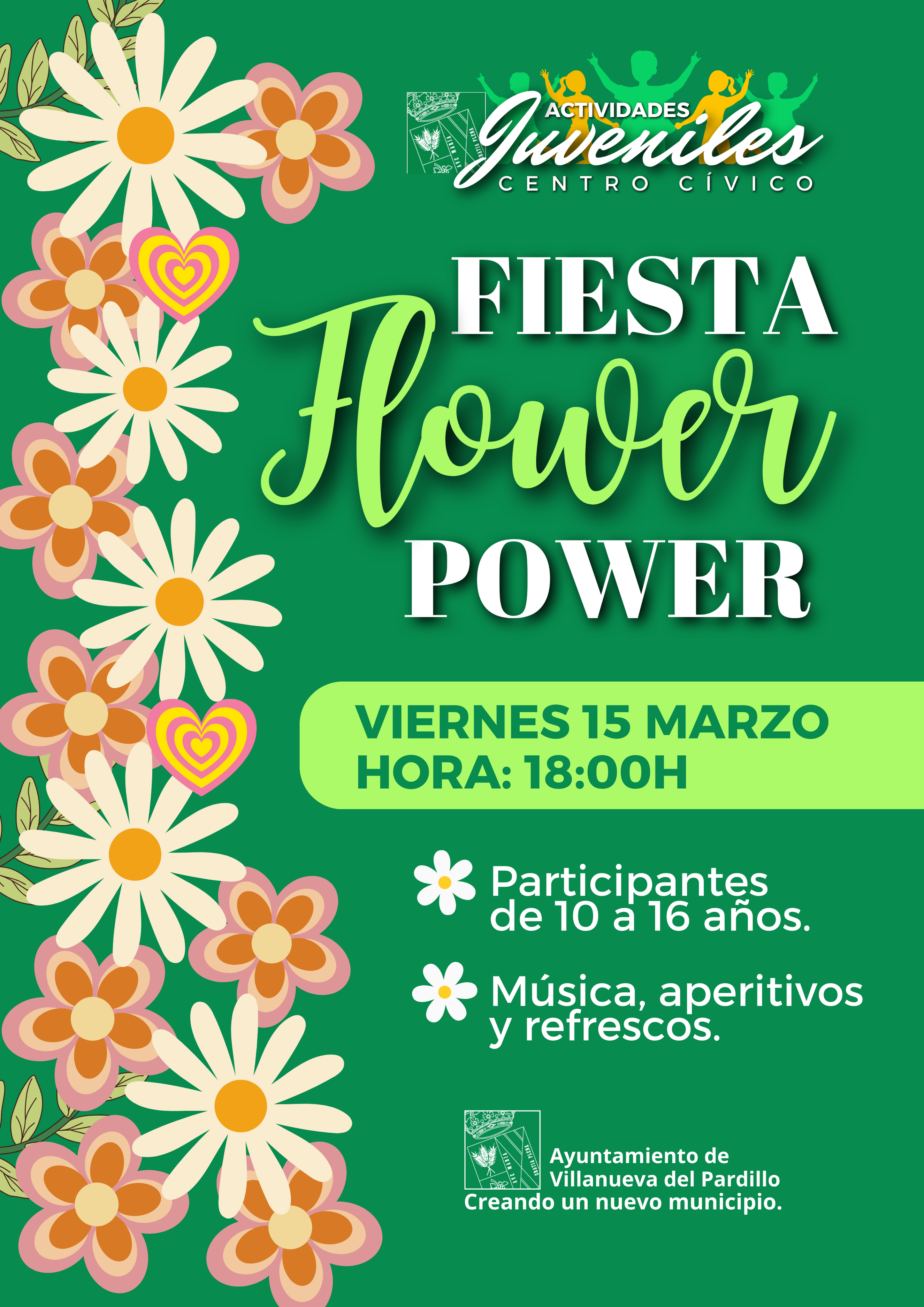 ACTIVIDADES JUVENILES CENTRO CÍVICO. FIESTA JUVENIL FLOWER POWER. 11/03/2024