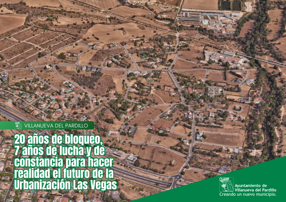 20 años de bloqueo, 7 años de lucha y de constancia para hacer realidad el futuro de la Urbanización Las Vegas